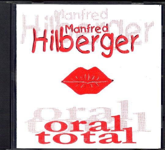 CD "oral total" von Manfred Hilberger