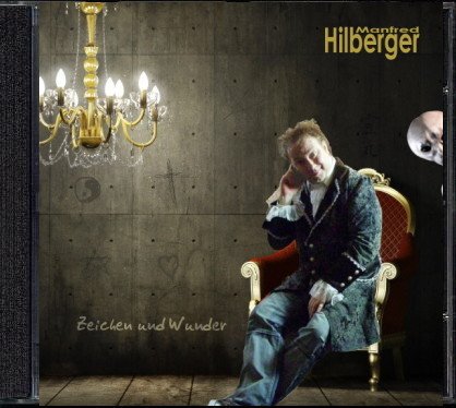 CD "Zeichen und Wunder" von Manfred Hilberger